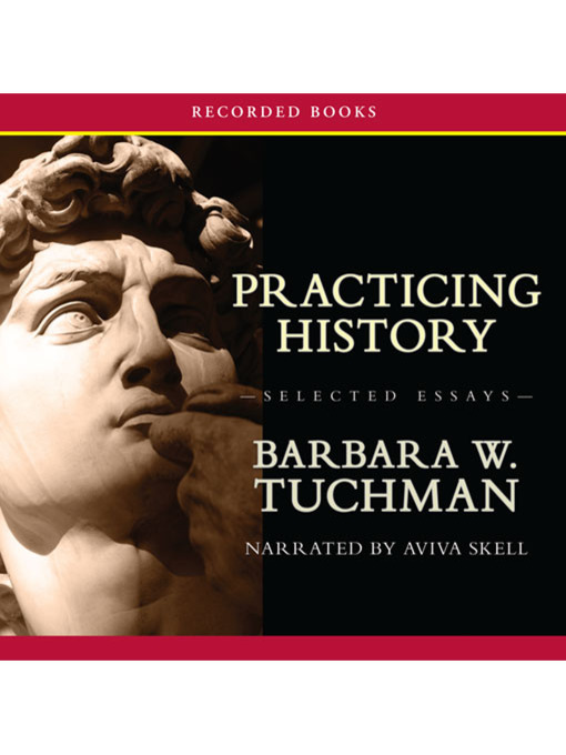Title details for Practicing History by Barbara W. Tuchman - Wait list